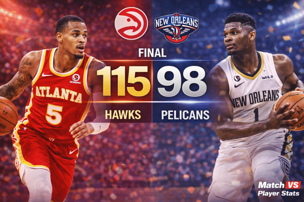 Atlanta Hawks vs New Orleans Pelicans Match Player Stats